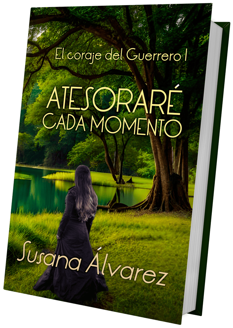 Libro Atesoraré Cada Momento - El Coraje de un Guerrero I de Susana Álvarez Gómez